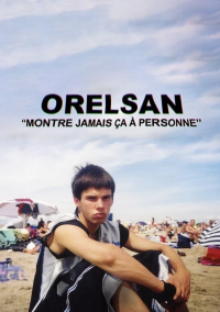 Orelsan – Montre Jamais ça à Personne