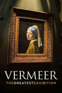 Vermeer: The Greatest Exhibition streaming